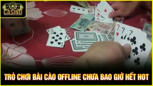 Bài cào offline | Cách tải và chơi trên điện thoại miễn phí 15
