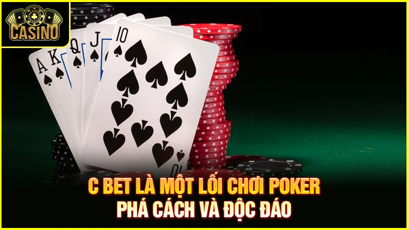C Bet là gì trong Poker? Chiến lược & áp dụng C-bet hiệu quả 33
