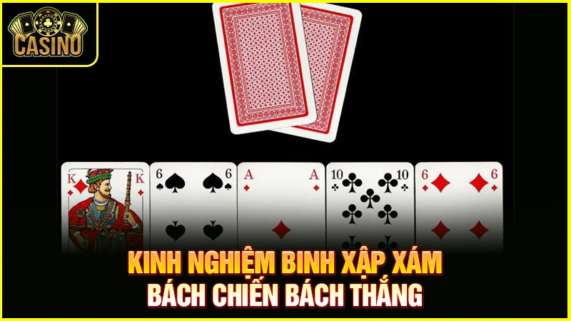 Cách chơi mậu binh giỏi - Mẹo binh xập xám hay, luôn thắng 15