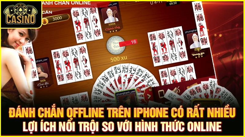 Chắn offline cho Iphone | Hướng dẫn tải, cài đặt và cách chơi game 17