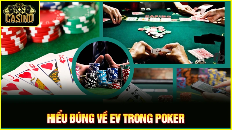 Expected Value là gì? Cách hiểu & công thức tính trong Poker 17