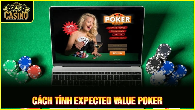 Expected Value là gì? Cách hiểu & công thức tính trong Poker 19