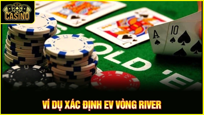 Expected Value là gì? Cách hiểu & công thức tính trong Poker 25