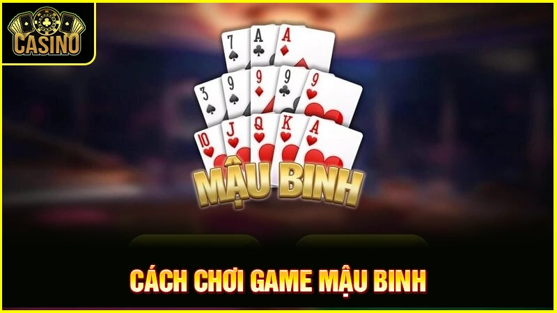 Học cách tính chi mậu binh hiệu quả, chính xác đúng quy tắc 35