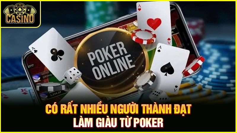 Làm giàu từ Poker có thật không? Top những người thành công 11