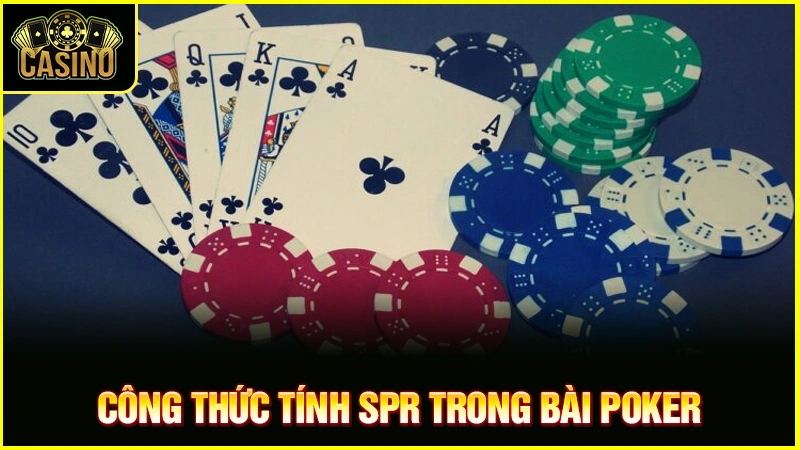 SPR Poker là gì? Cách tính chuẩn để lên chiến thuật hợp lý 41