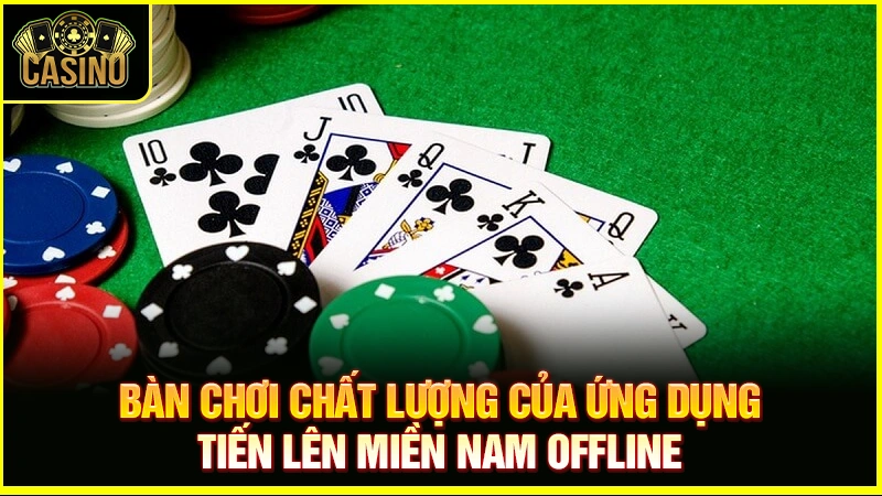 #7 app tiến lên miền nam offline hay nhất | Tải về PC & mobile 25