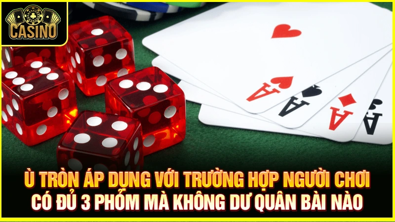 Ù khan là gì? 4 cách giúp cược thủ ù khi chơi bài phỏm 13