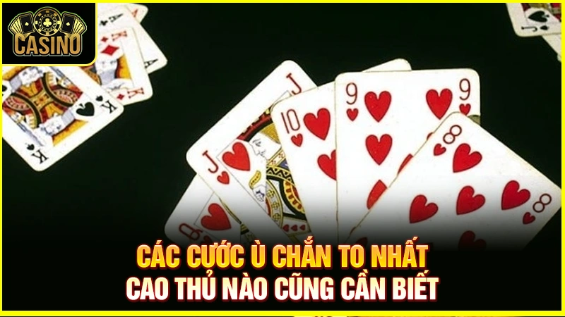 Ván ù to nhất trong đánh chắn | Ù nào to nhất trong chắn? 17