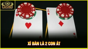 Xì bàn là gì? Khi nào được tính xì bàn & xác suất xuất hiện 3